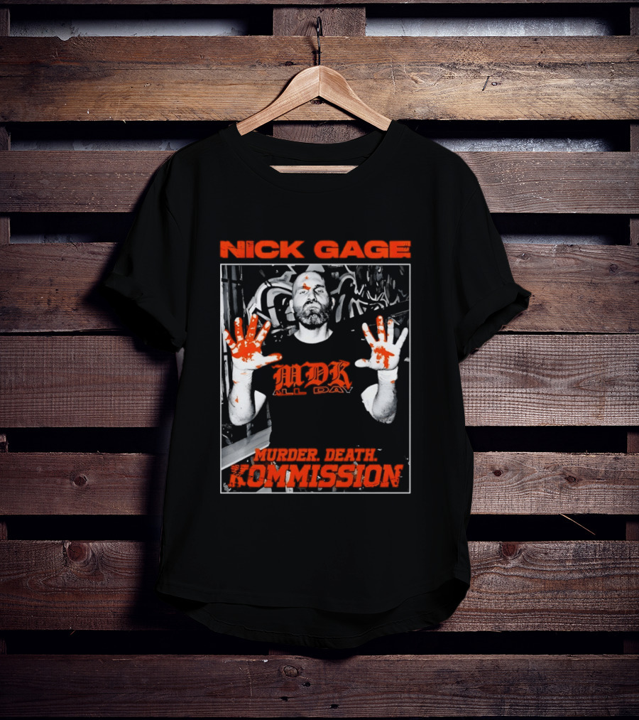 Nick Gage MDK All Day Murder Death Kommission Bloody Hands T-Shirt
