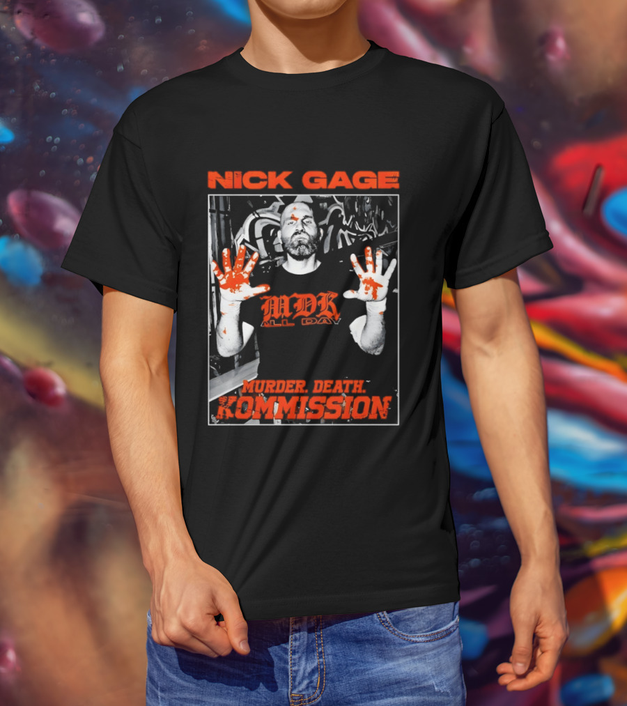 Nick Gage MDK All Day Murder Death Kommission Bloody Hands T-Shirt