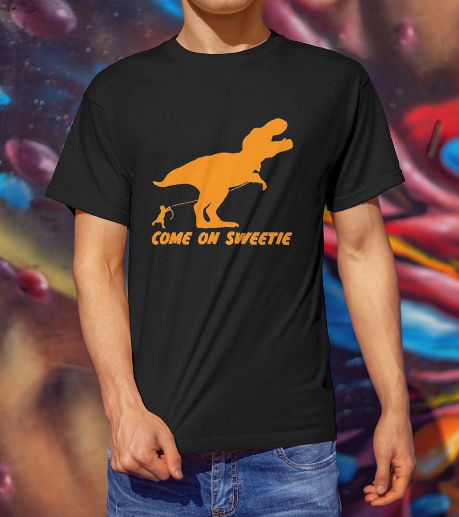 T Rex Dinosaur Come On Sweetie Leash Humor T-Shirt