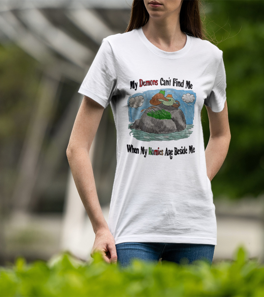 Frog And Toad My Demons Can't Find Me When My Homies Are Beside Me T-Shirt