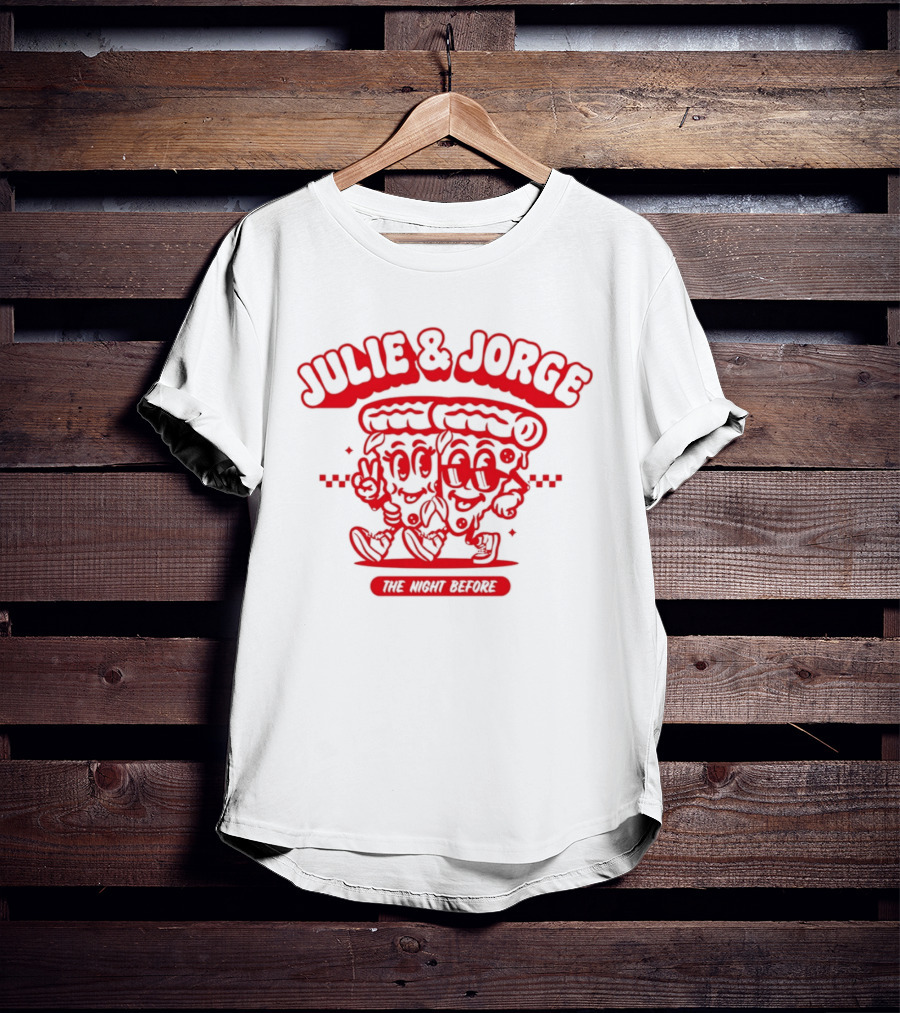 Julie & Jorge The Night Before Pizza Couple Fun T-Shirt