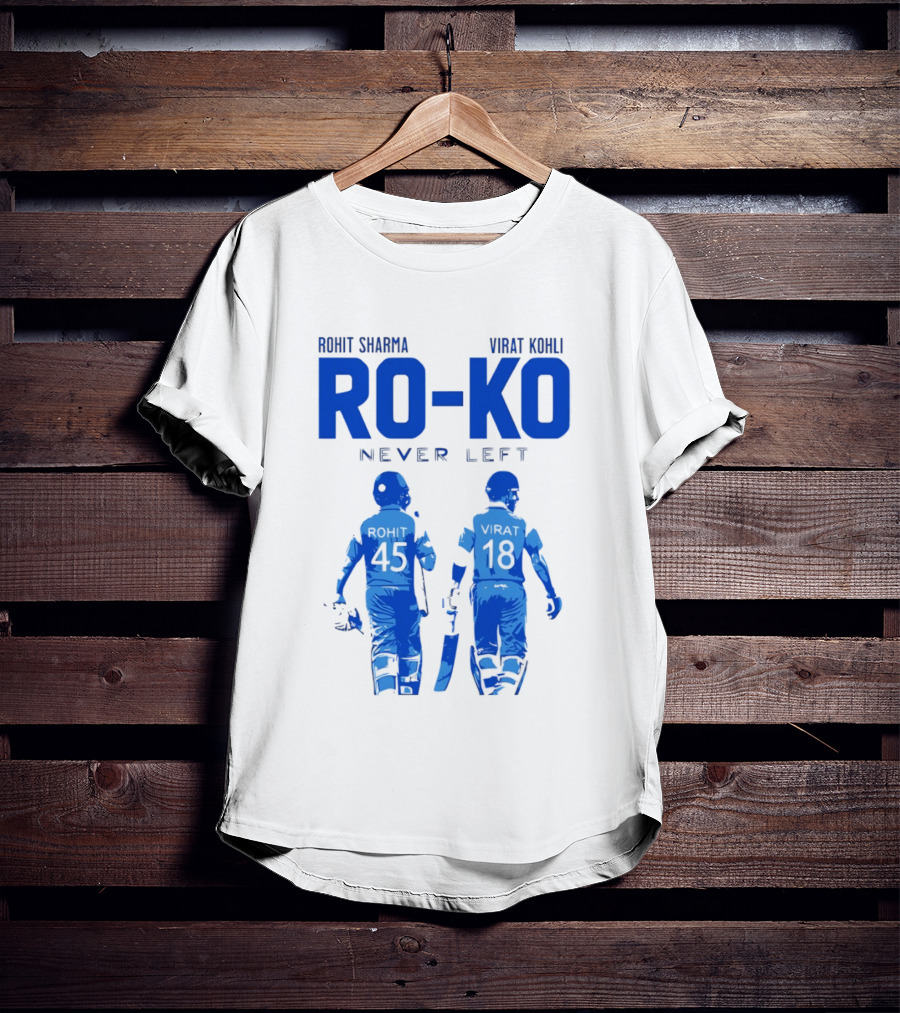 RO KO Rohit Sharma 45 Virat Kohli 18 Never Left T-Shirt