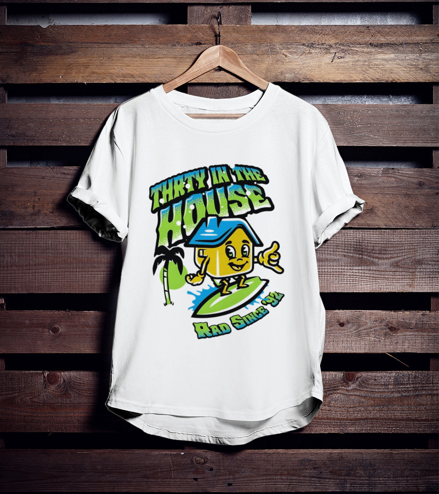 Thrty In The House Rad Since 92 Surfer Cartoon Palm Tree Vibes T-Shirt
