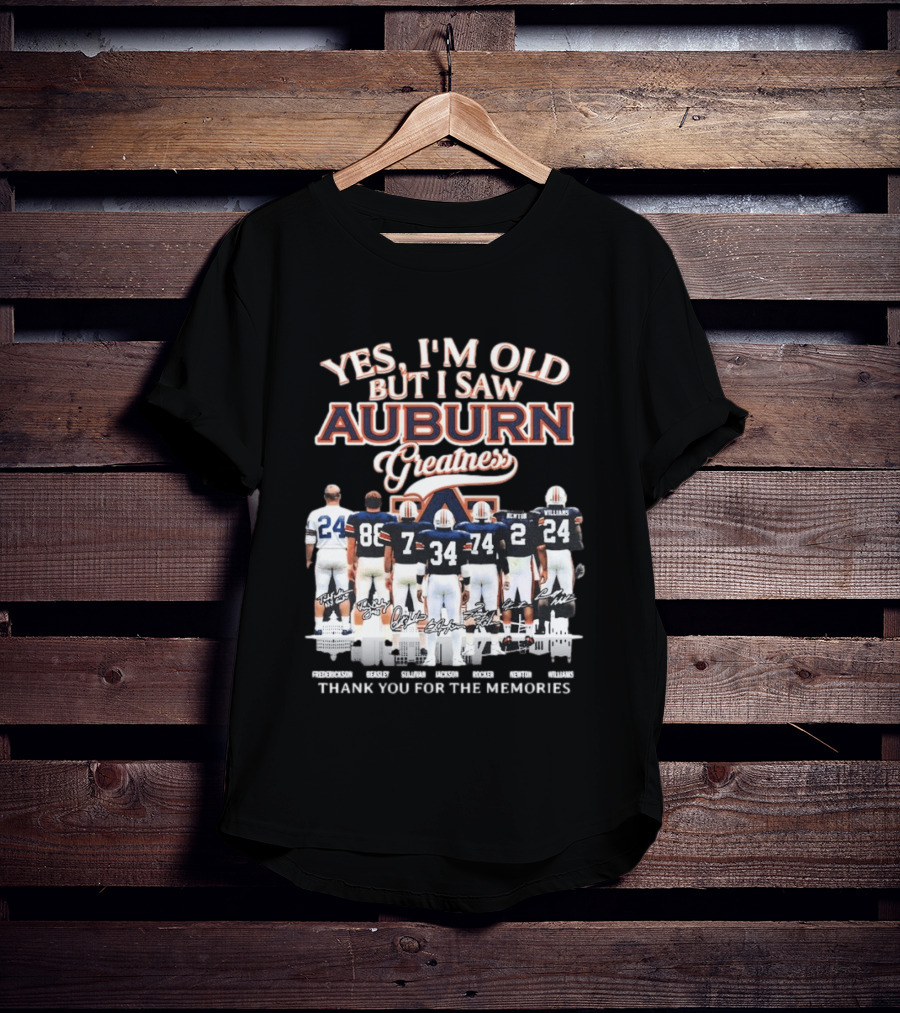 Yes I'm Old But I Saw Auburn Greatness Thank You For The Memories Legends Players T-Shirt