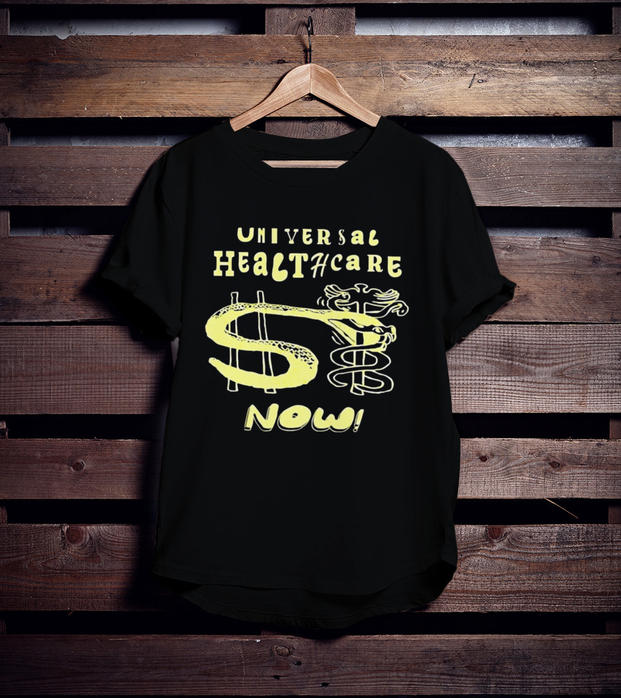 Universal Healthcare Now Medical Rights With Caduceus T-Shirt