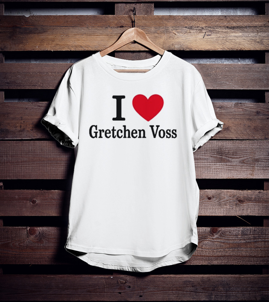 I Love Gretchen Voss Heart T-Shirt