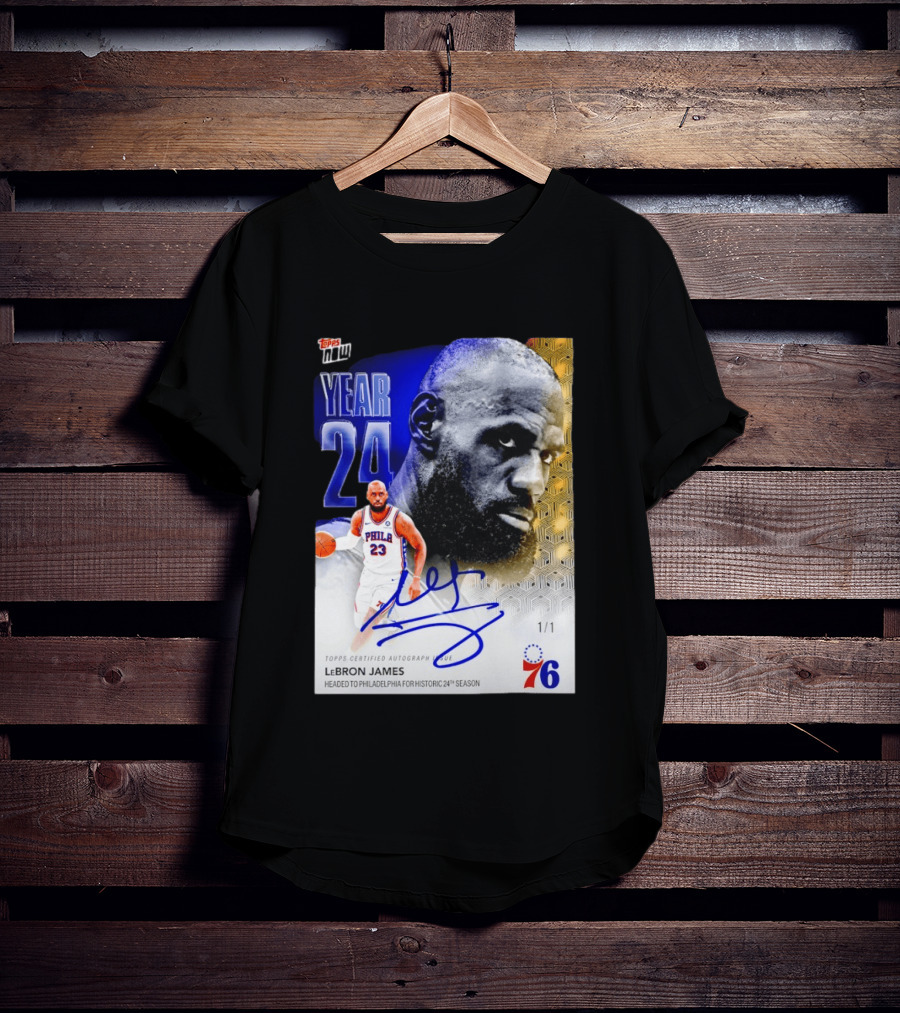 Topps Certified Autograph LeBron James Year 24 Philadelphia 76ers Historic Season T-Shirt
