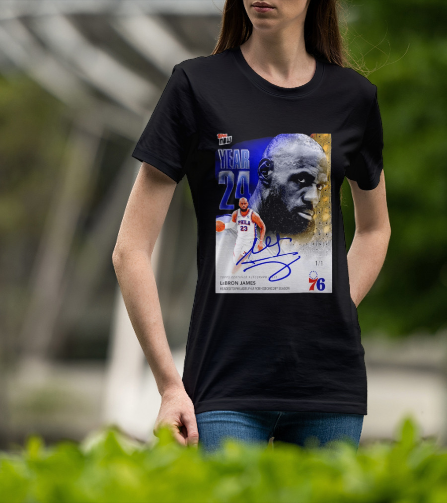 Topps Certified Autograph LeBron James Year 24 Philadelphia 76ers Historic Season T-Shirt