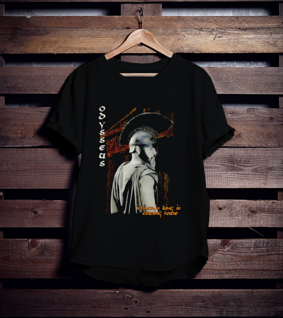 Odysseus Ithaca's King Is Coming Home Spartan Warrior T-Shirt