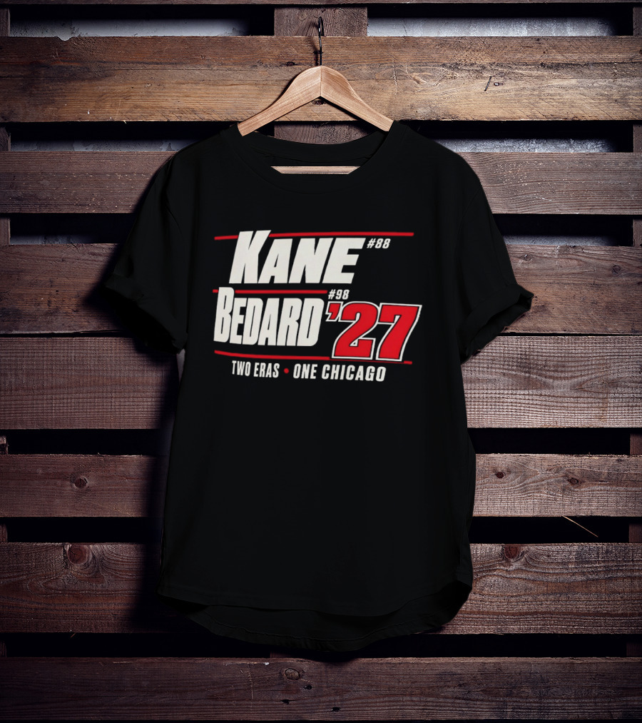 Kane 88 Bedard 98 '27 Two Eras One Chicago T-Shirt