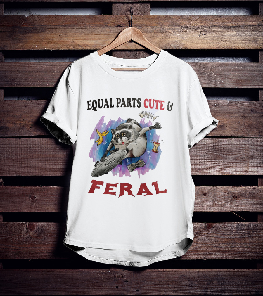 Equal Parts Cute & Feral Raccoon Chaos With Trash T-Shirt