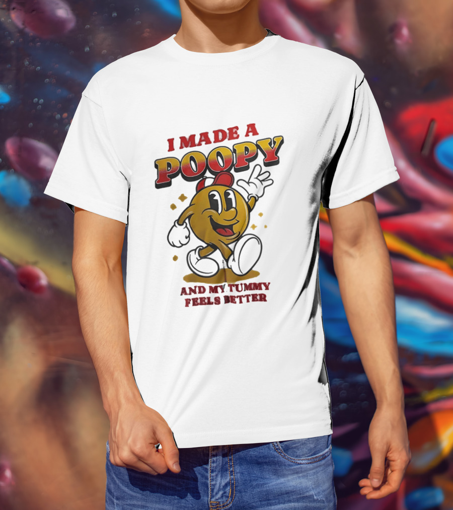 I Made A Poopy And My Tummy Feels Better Retro Cartoon T-Shirt
