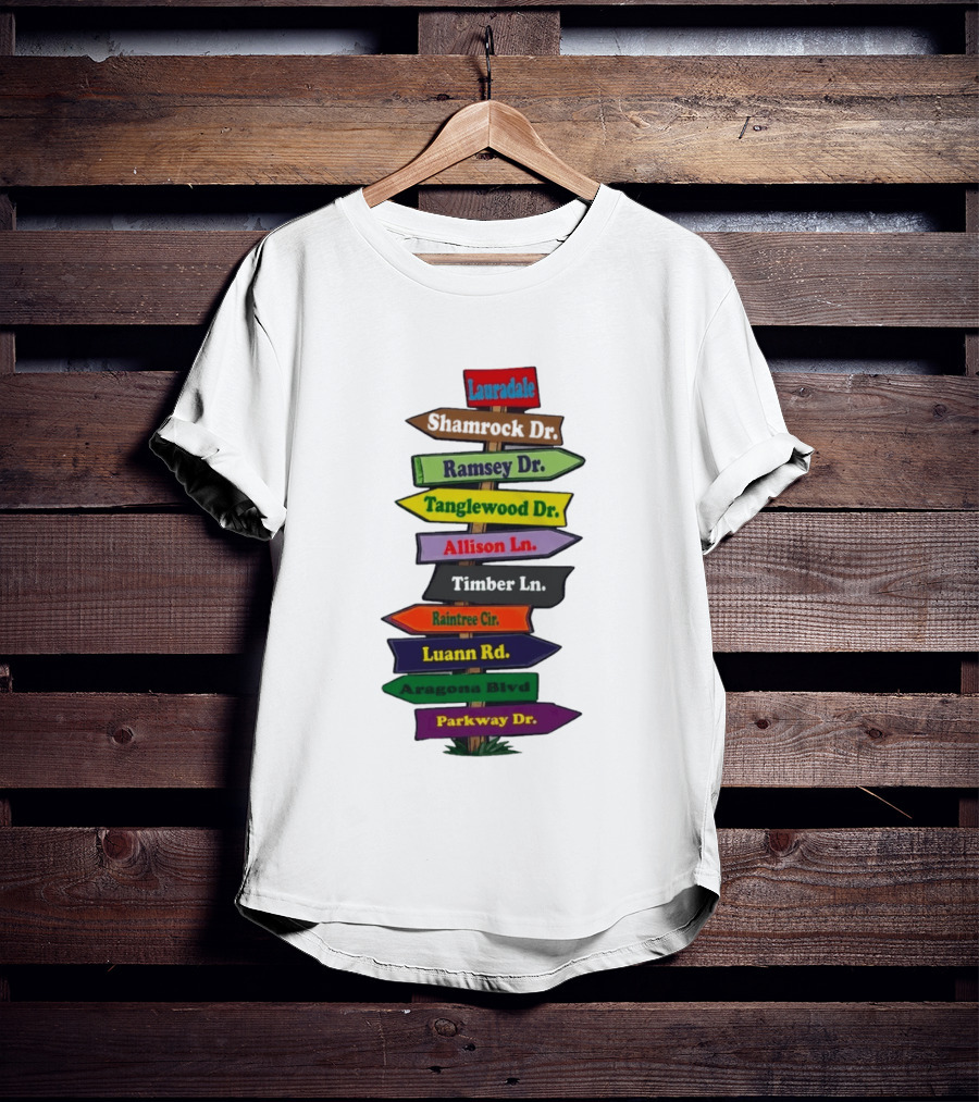 Lauradale Shamrock Ramsey Tanglewood Allison Timber Raintree Luann Aragona Parkway Street Signs T-Shirt