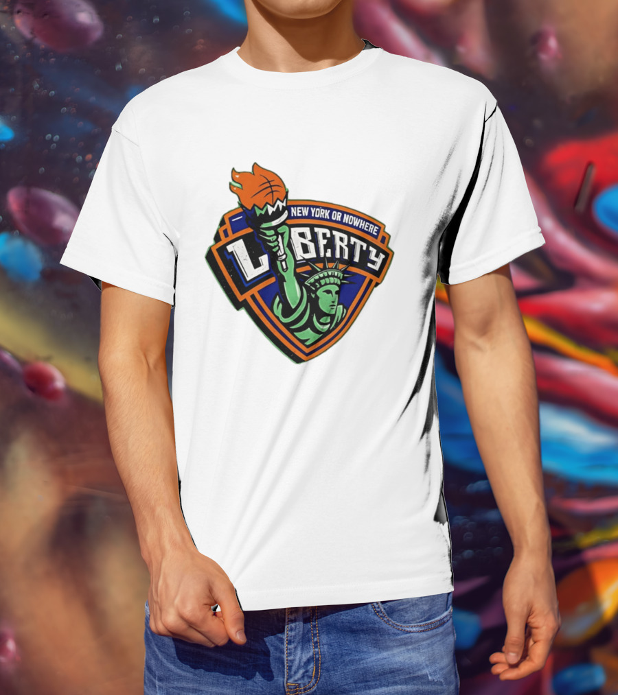 New York Or Nowhere Liberty NY Knicks Basketball Statue Of Liberty T-Shirt