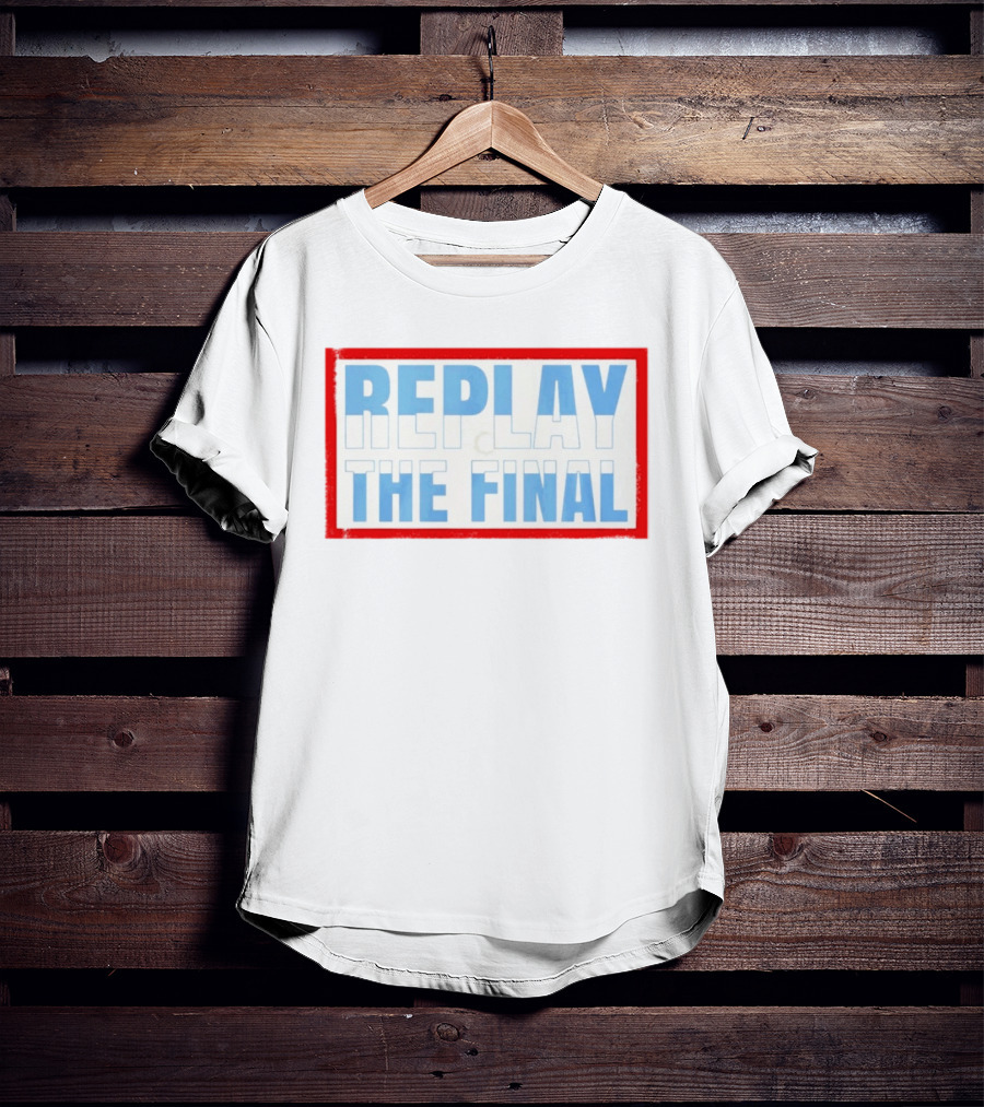 Replay The Final 2026 Petition T-Shirt