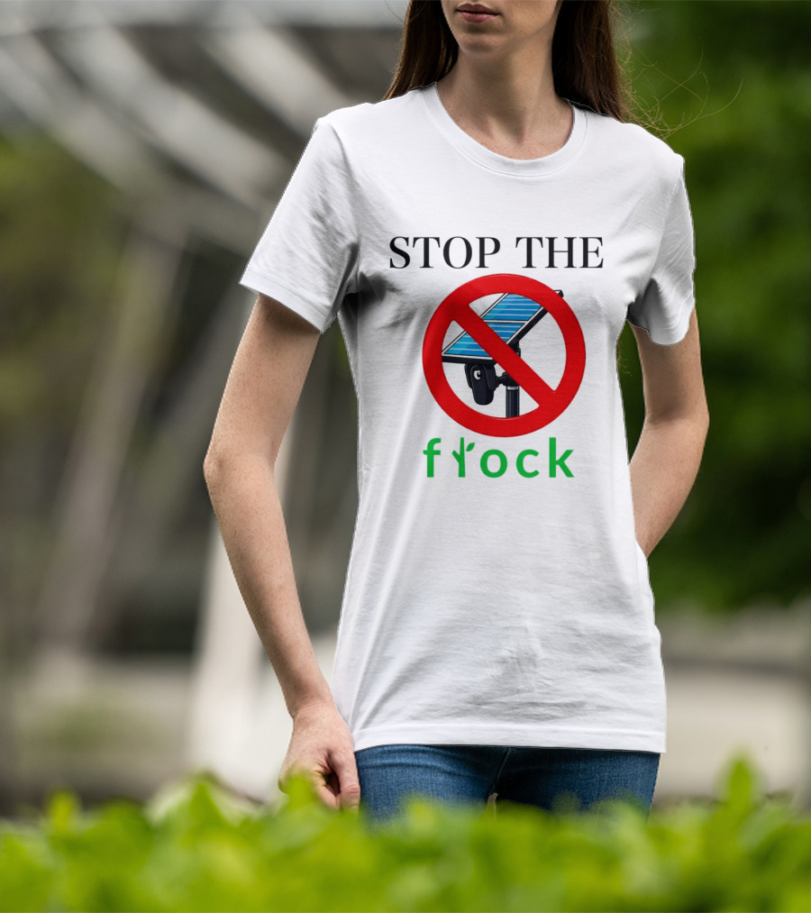 Stop The Flock Protest 2026 Surveillance Camera Flock Warning T-Shirt