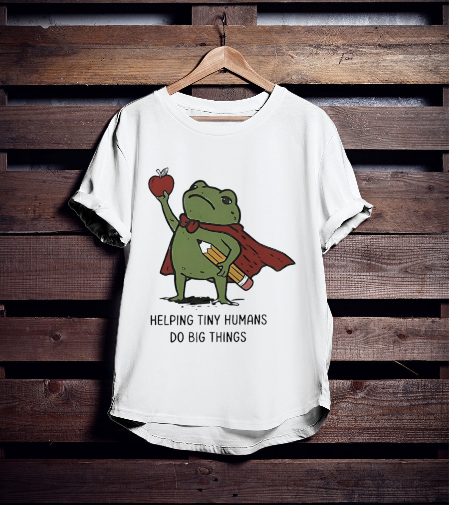 Helping Tiny Humans Do Big Things Cartoon Frog With Apple And Pencils T-Shirt