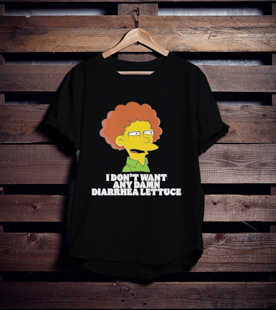 Ned Flanders I Don't Want Any Damn Diarrhea Lettuce T-Shirt