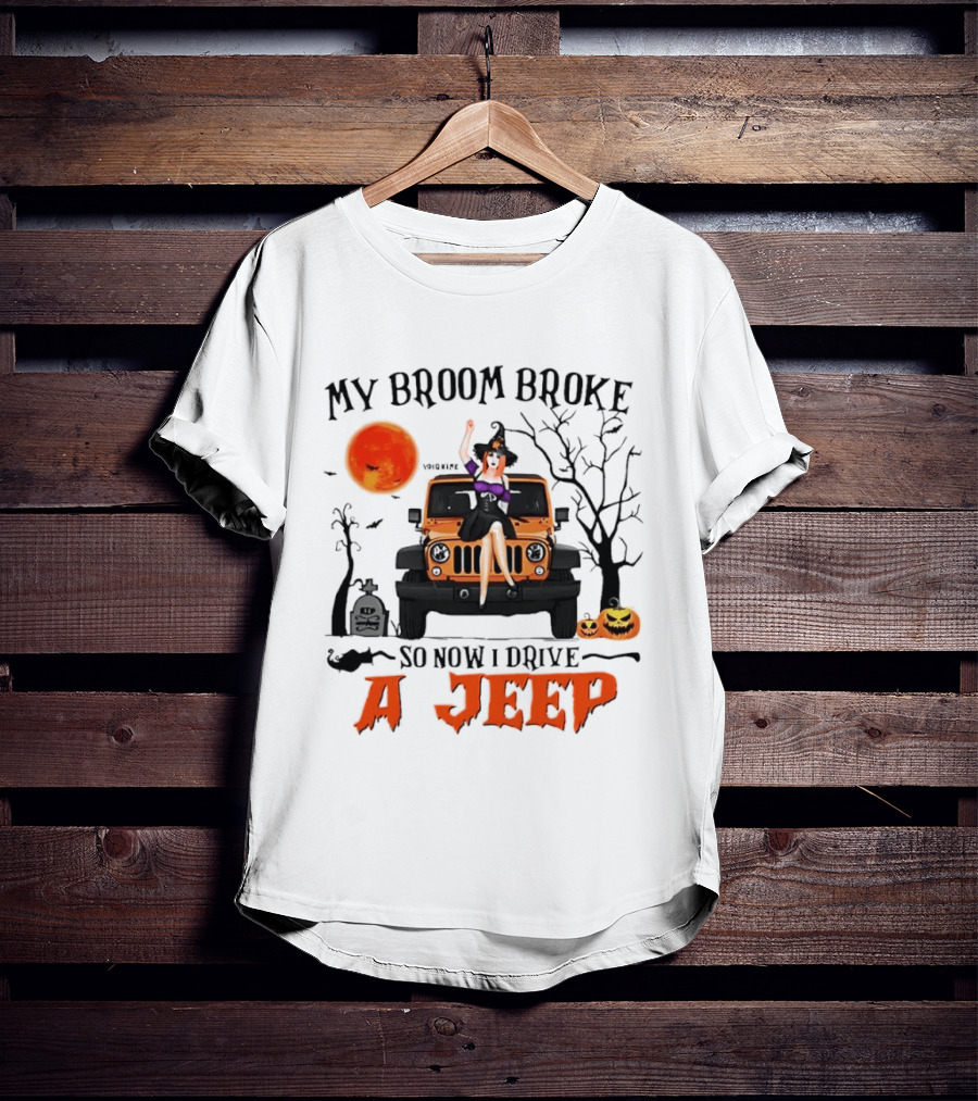 Witch Halloween My Broom Broke So Now I Drive A Jeep With Pumpkins And Orange Moon T-Shirt