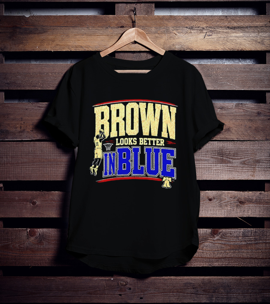 Brown Looks Better In Blue Basketball Dunk T-Shirt