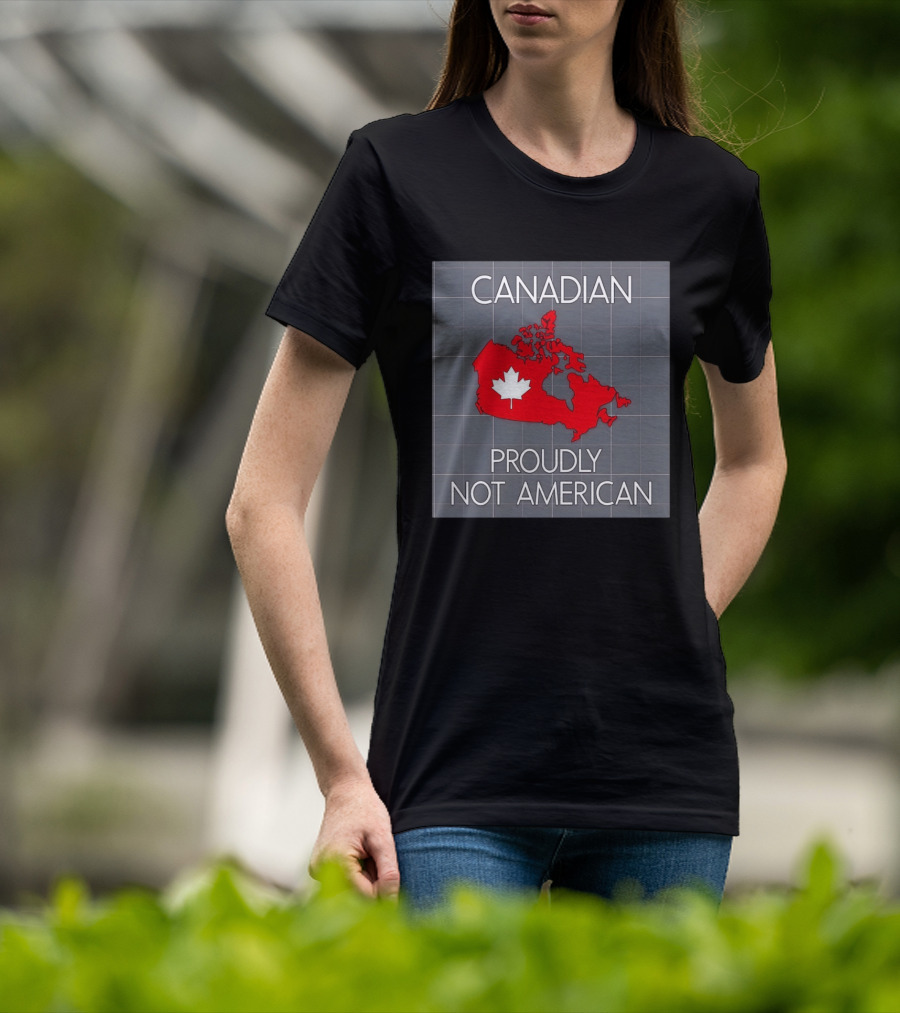 Canadian Proudly Not American Map With Maple Leaf T-Shirt