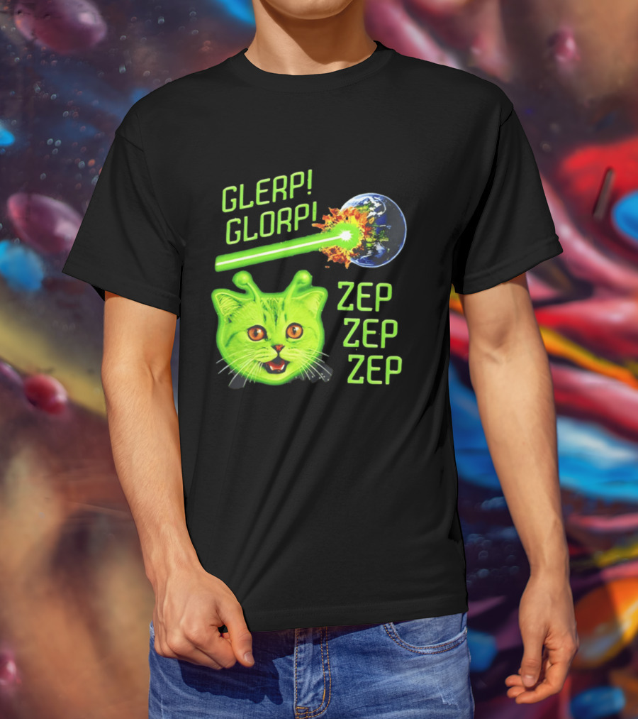 Glerp Glorp Cat Alien Zep Zep Zep Earth Laser Explosion T-Shirt