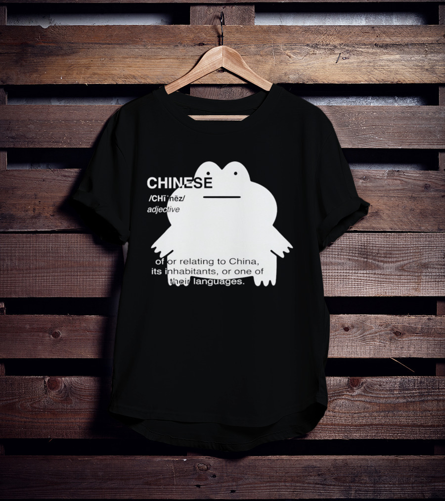 CHINESE Definition Frog Relating To China Its Inhabitants Or Their Language T-Shirt