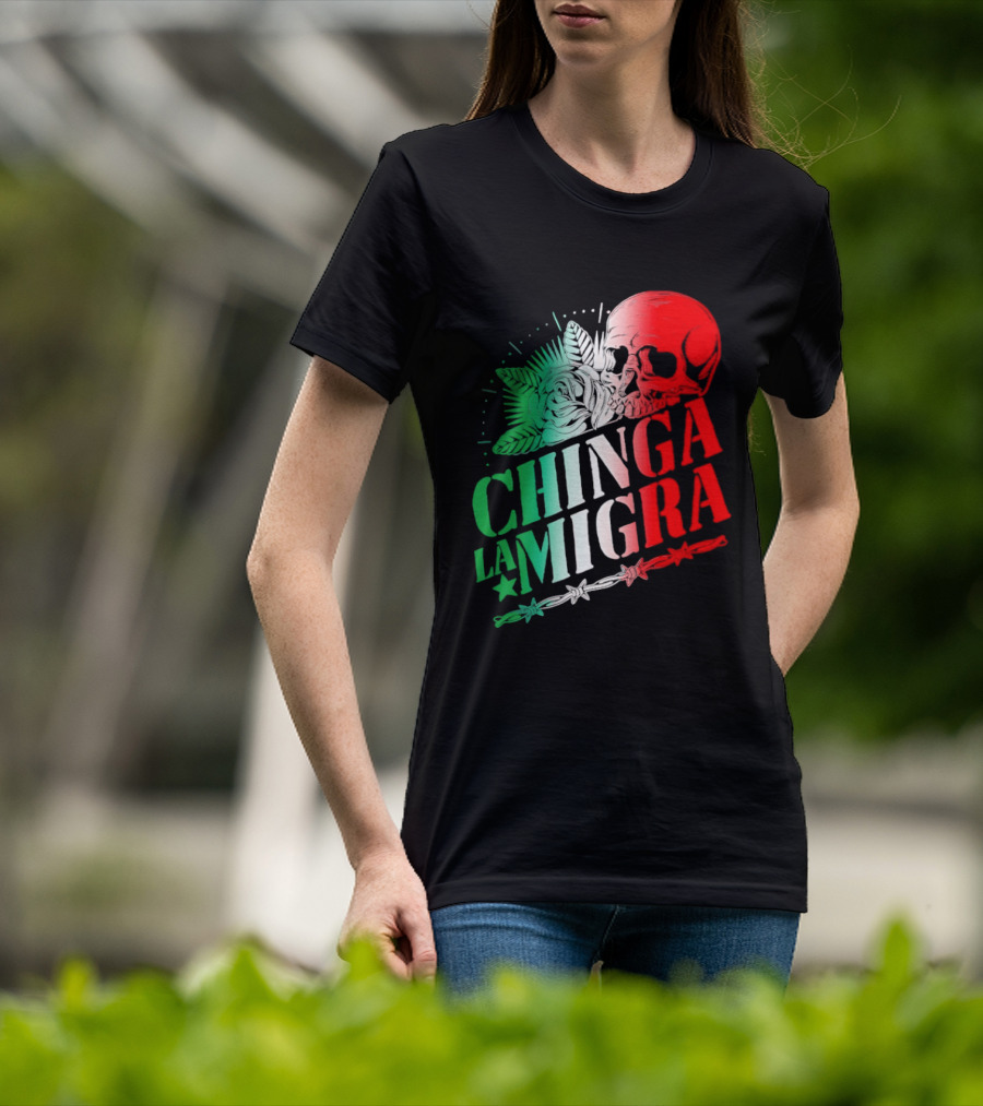 Chinga La Migra Skull Rose Immigration Reform T-Shirt