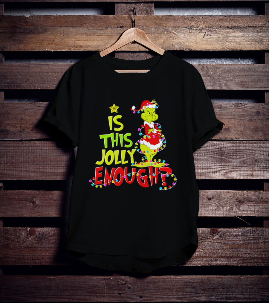 Is This Jolly Enough Grinch Christmas Lights Santa Hat Outfit T-Shirt
