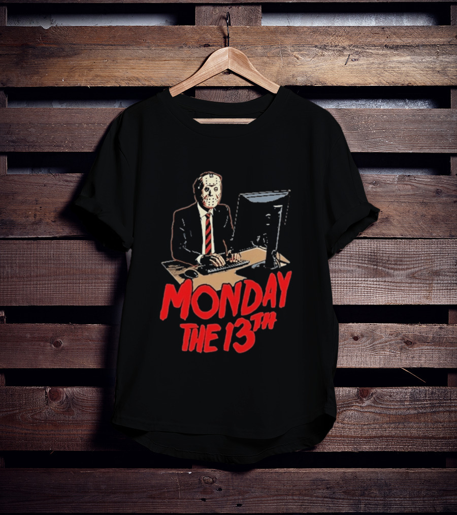 Monday The 13th Jason Voorhees Office Humor Halloween T-Shirt