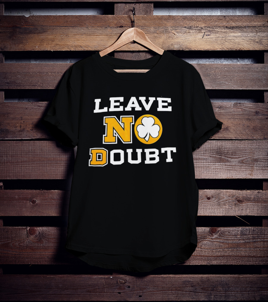 Notre Dame Fighting Irish Leave No Doubt 2026 Shamrock T-Shirt