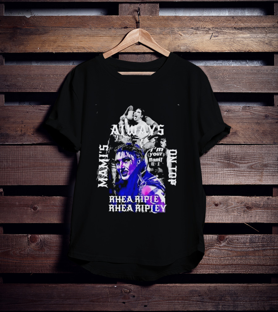 Rhea Ripley WWE Always Mamis I'm Your Mami Dominik Dayby Rhea Ripley T-Shirt