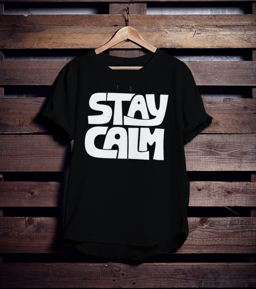 Stay Calm Text Bold Bubble Letters T-Shirt