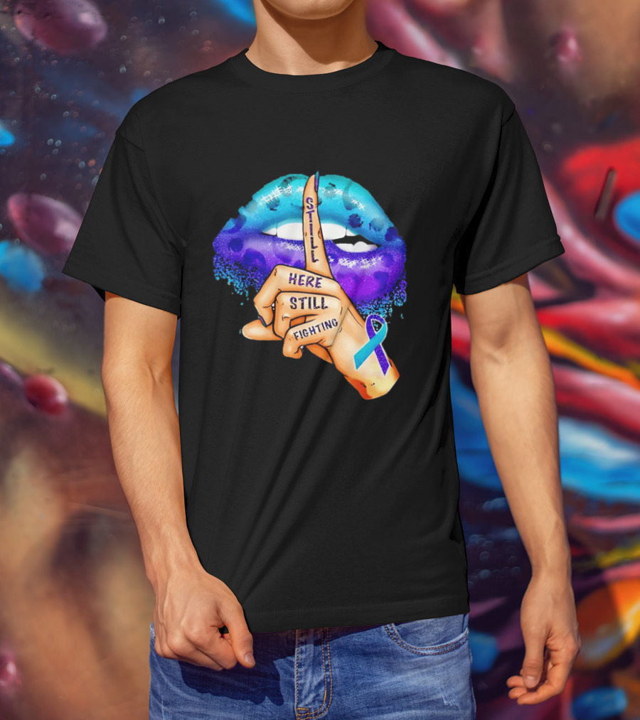 Teal Purple Ribbon Awareness Still Here Still Fighting T-Shirt