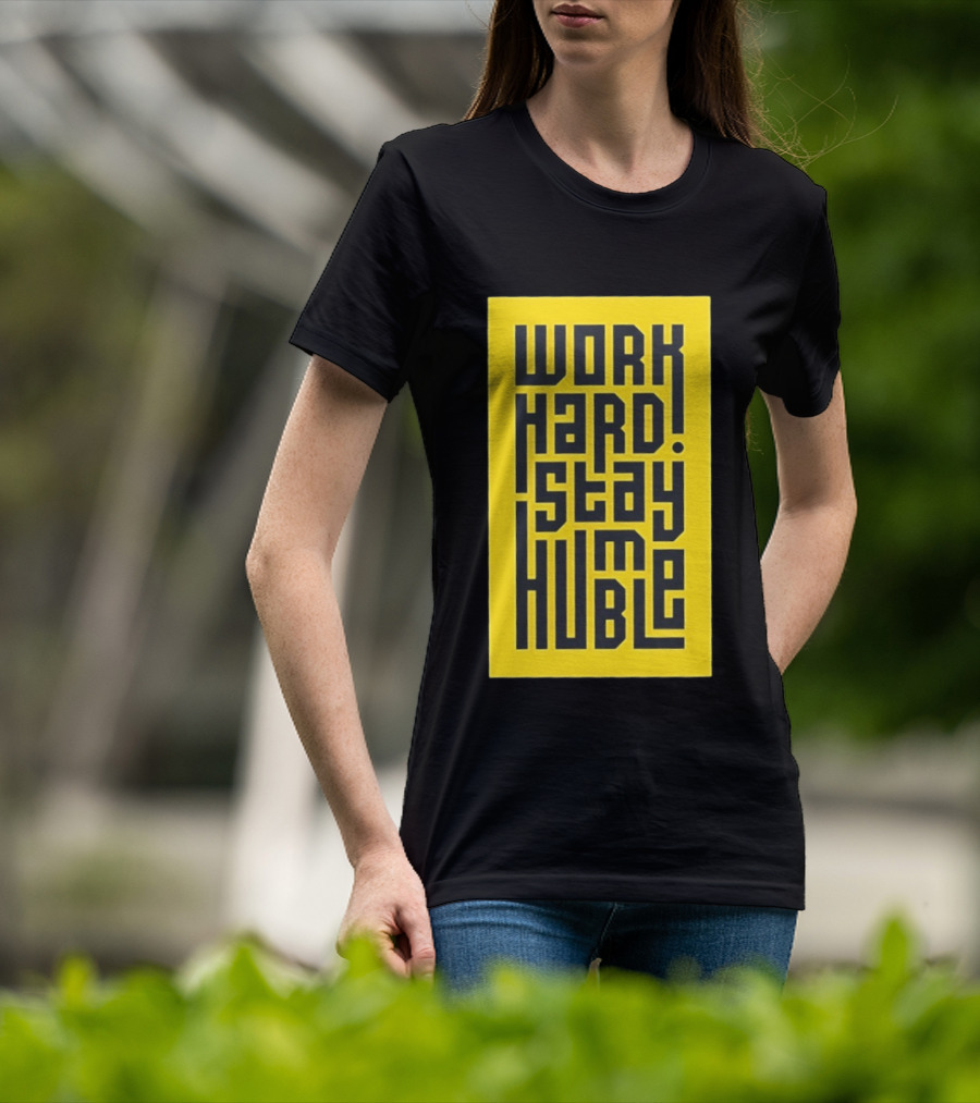 Work Hard Stay Humble Motivational Yellow And Black T-Shirt