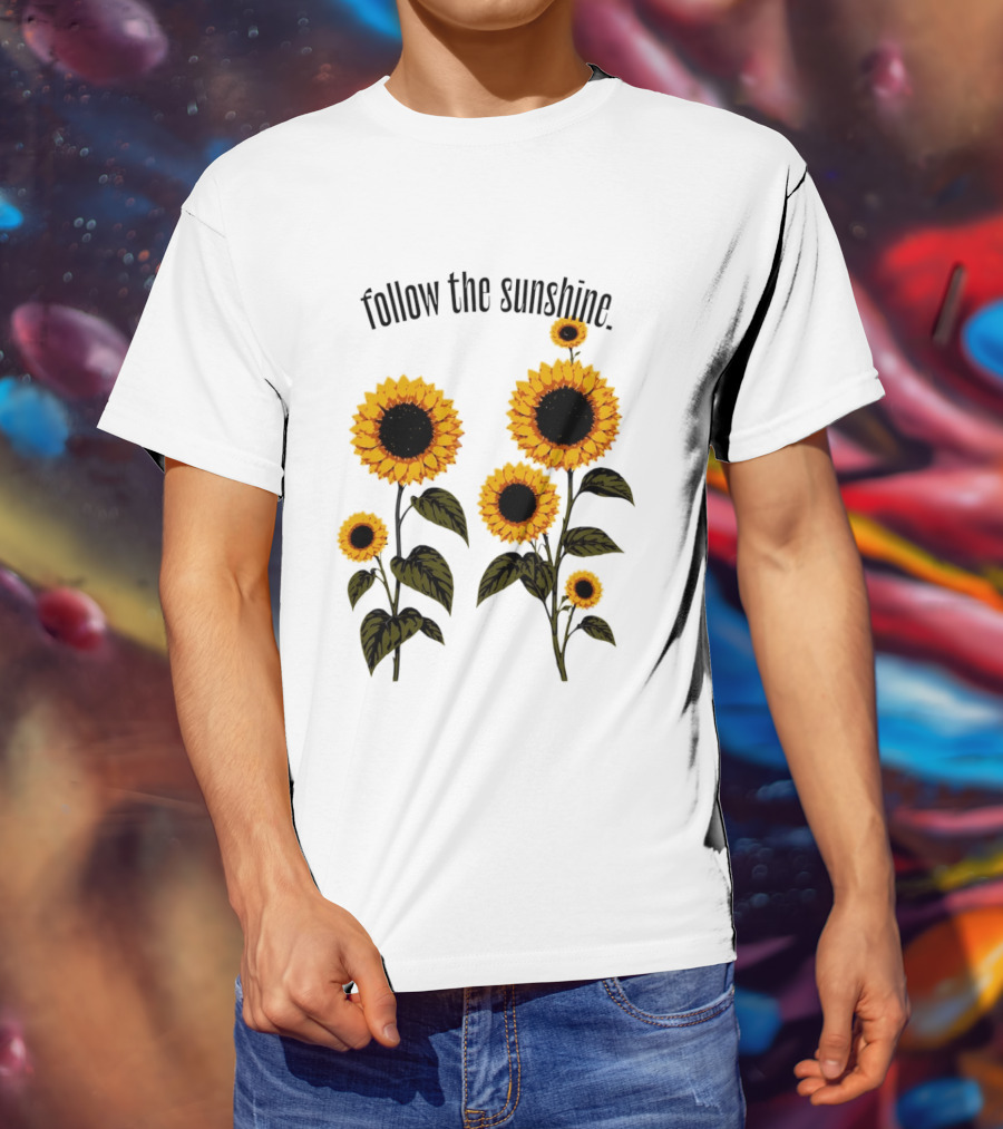 Follow The Sunshine Sunflowers T-Shirt