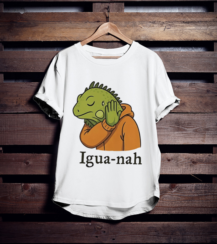 Iguana Igua Nah Meme T-Shirt