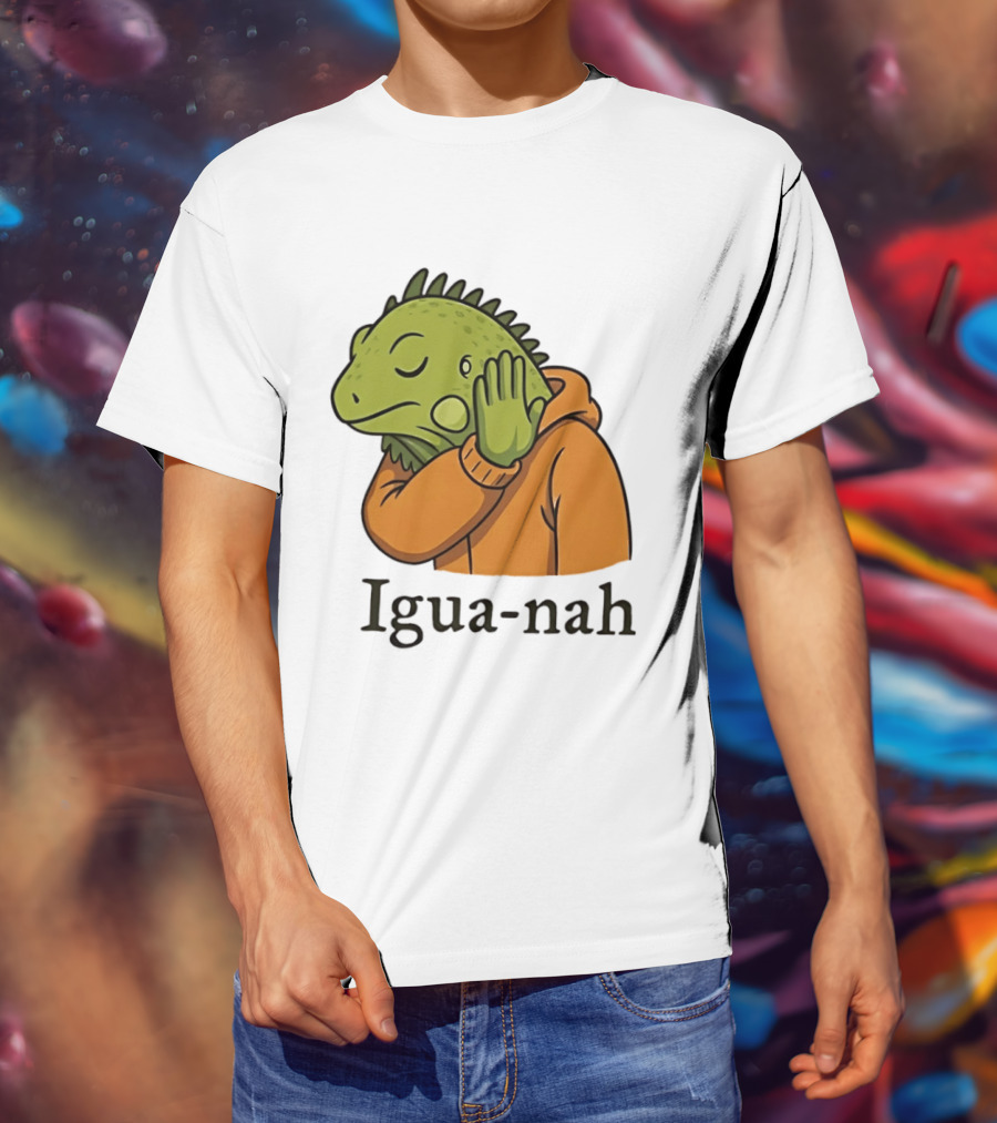 Iguana Igua Nah Meme T-Shirt