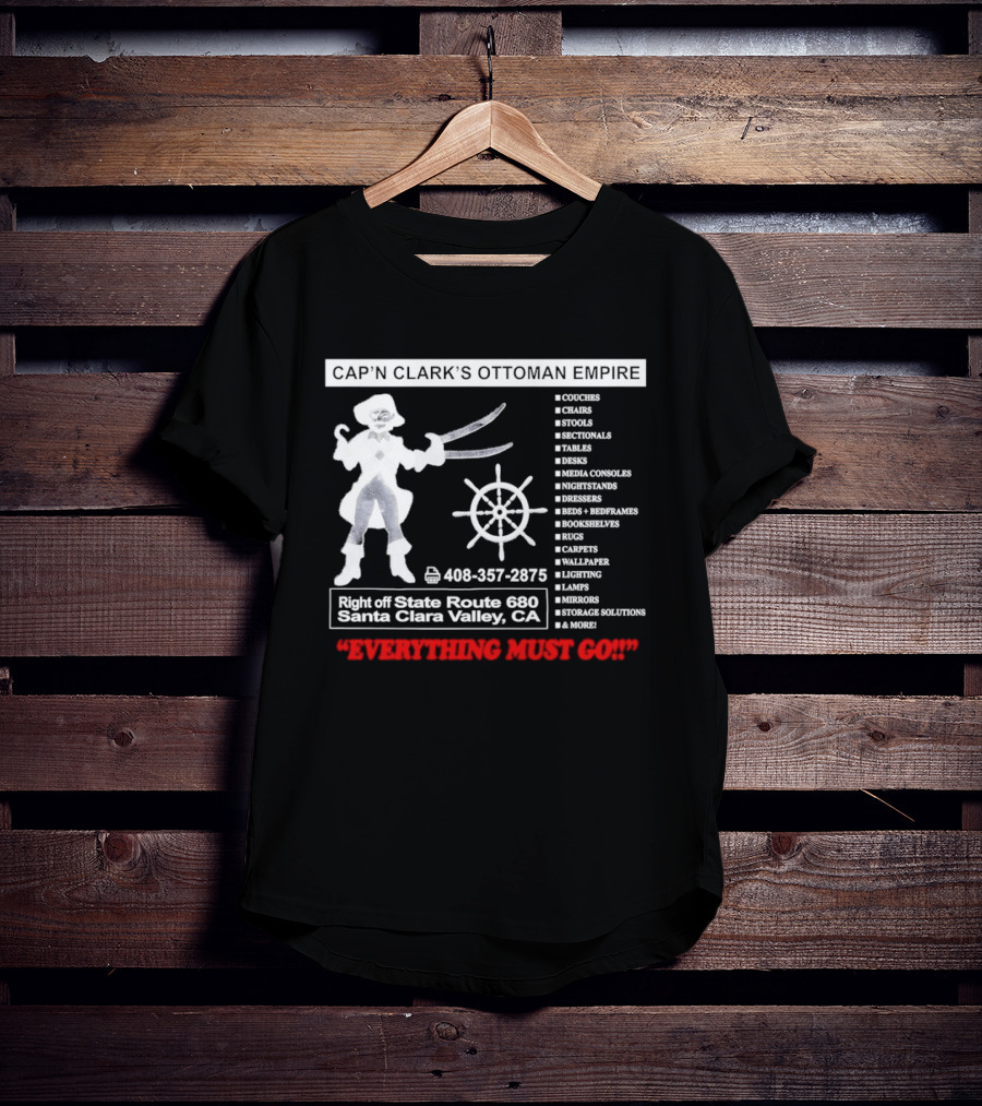 Cap'n Clark's Ottoman Empire Space Horror 2026 Santa Clara Valley Everything Must Go T-Shirt