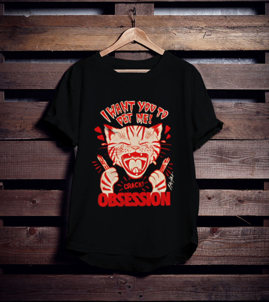 I Want You To Pet Me Crack Obsession Cat With Playful Hearts T-Shirt