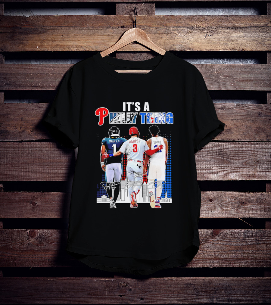 Jalen Hurts Bryce Harper Joel Embiid Walking Together Philly Thing Philadelphia Teams T-Shirt