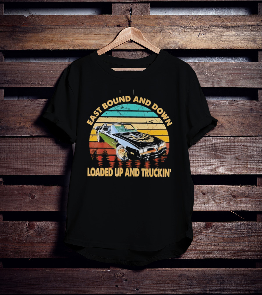 East Bound And Down Loaded Up And Truckin' Vintage Car Retro Stripes T-Shirt