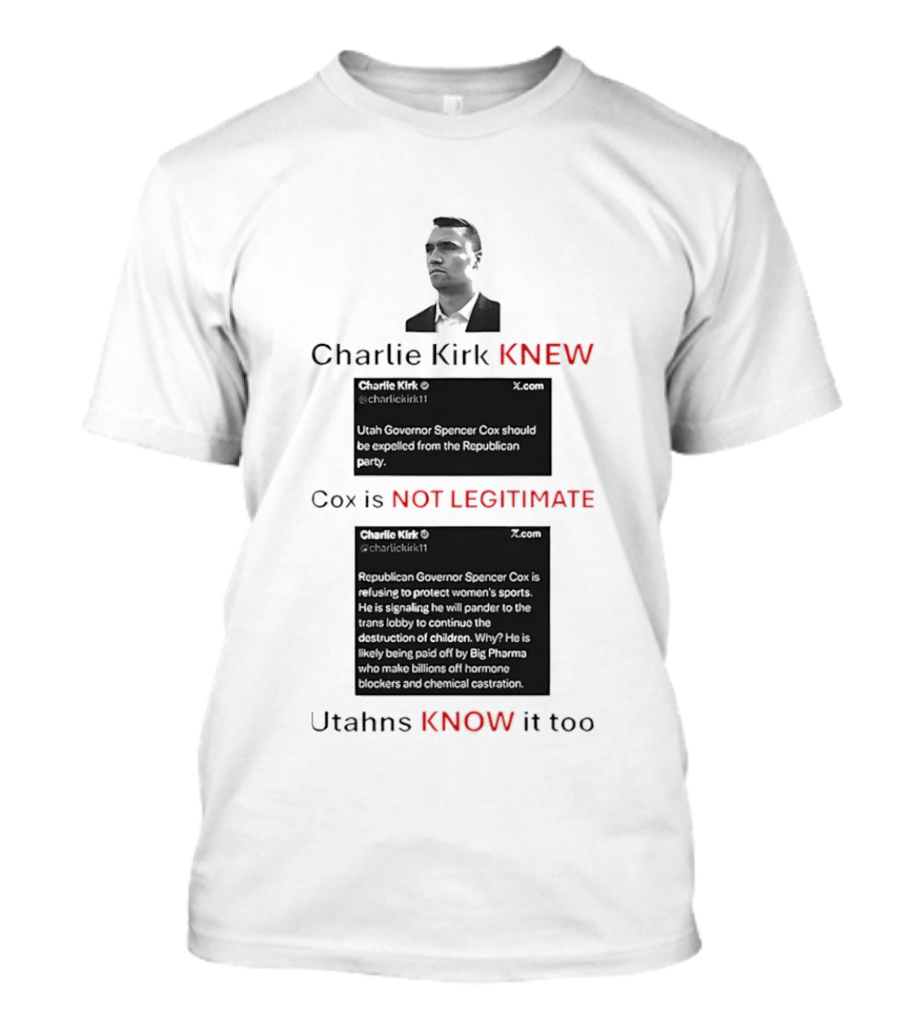 Charlie Kirk Knew Cox Is Not Legitimate Utahns Know It Too T-Shirt