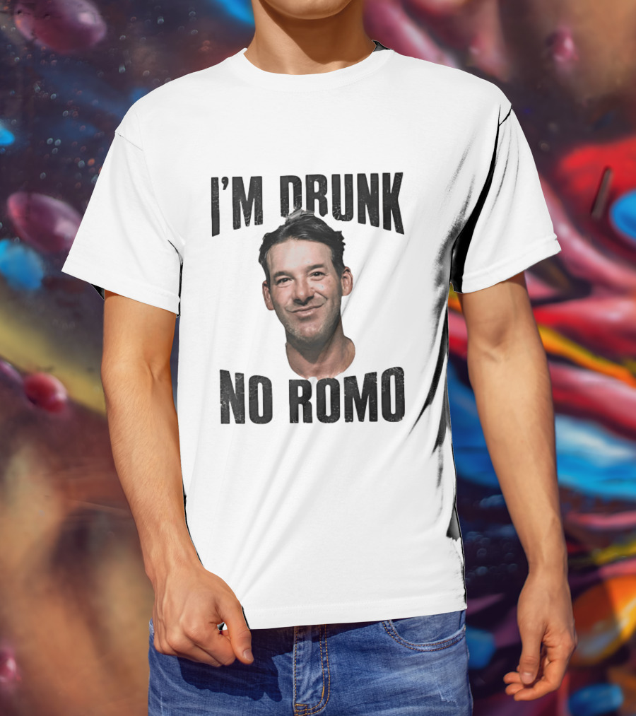 I'm Drunk No Romo Tony Romo Football Humor T-Shirt