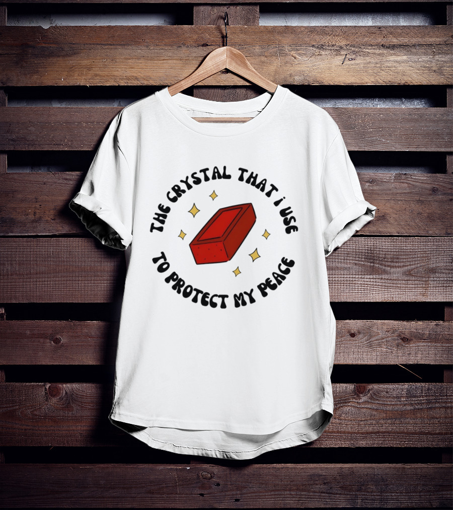The Crystal That I Use To Protect My Peace Brick With Illustrated Red Brick And Sparkles T-Shirt