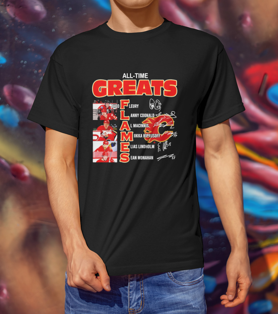 All Time Greats Flames Theo Fleury Lanny McDonald Al MacInnis NHL Mika Kiprusoff Elias Lindholm Sean Monahan T-Shirt