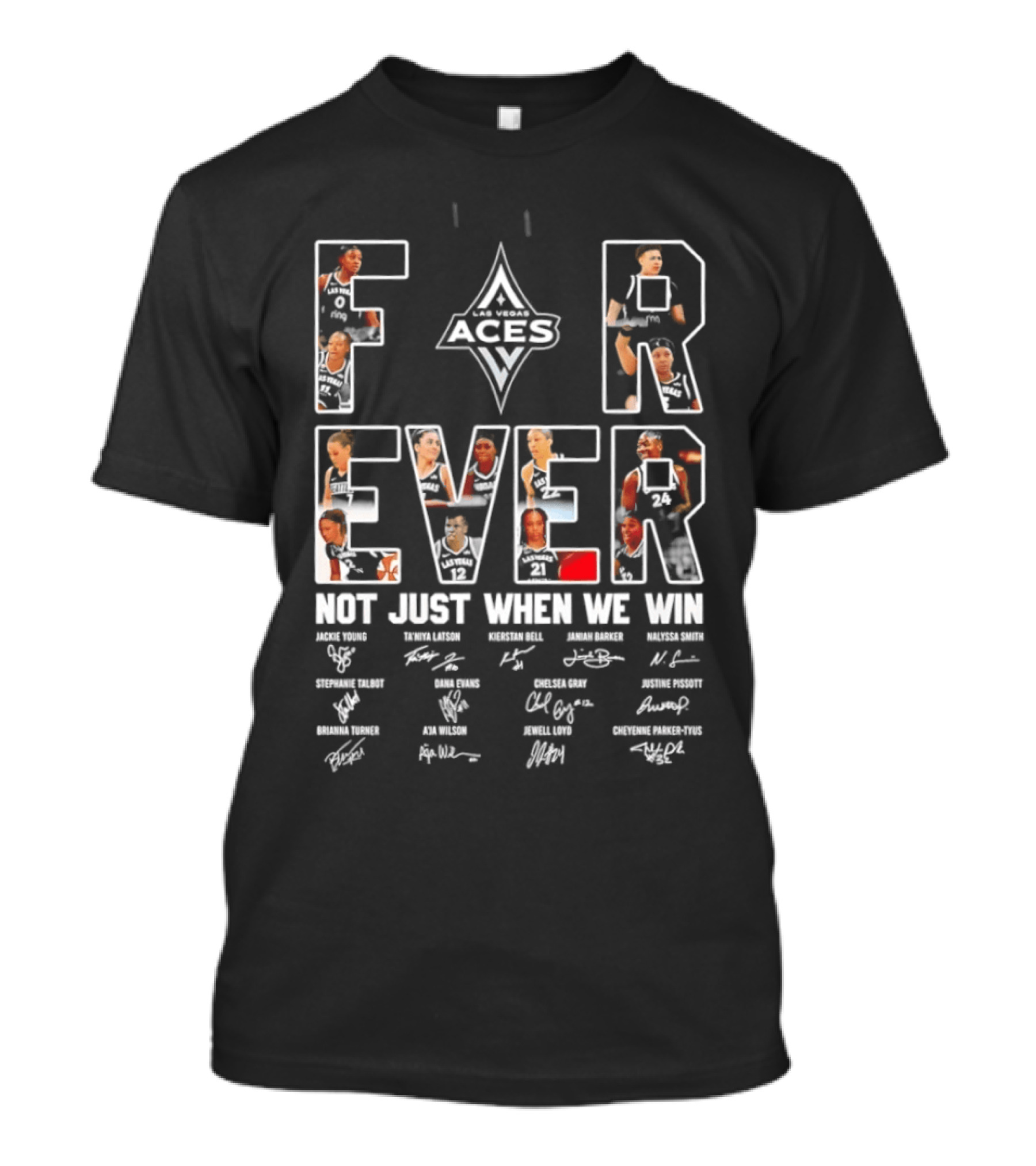 Las Vegas Aces WNBA Forever Not Just When We Win Team Signatures T-Shirt