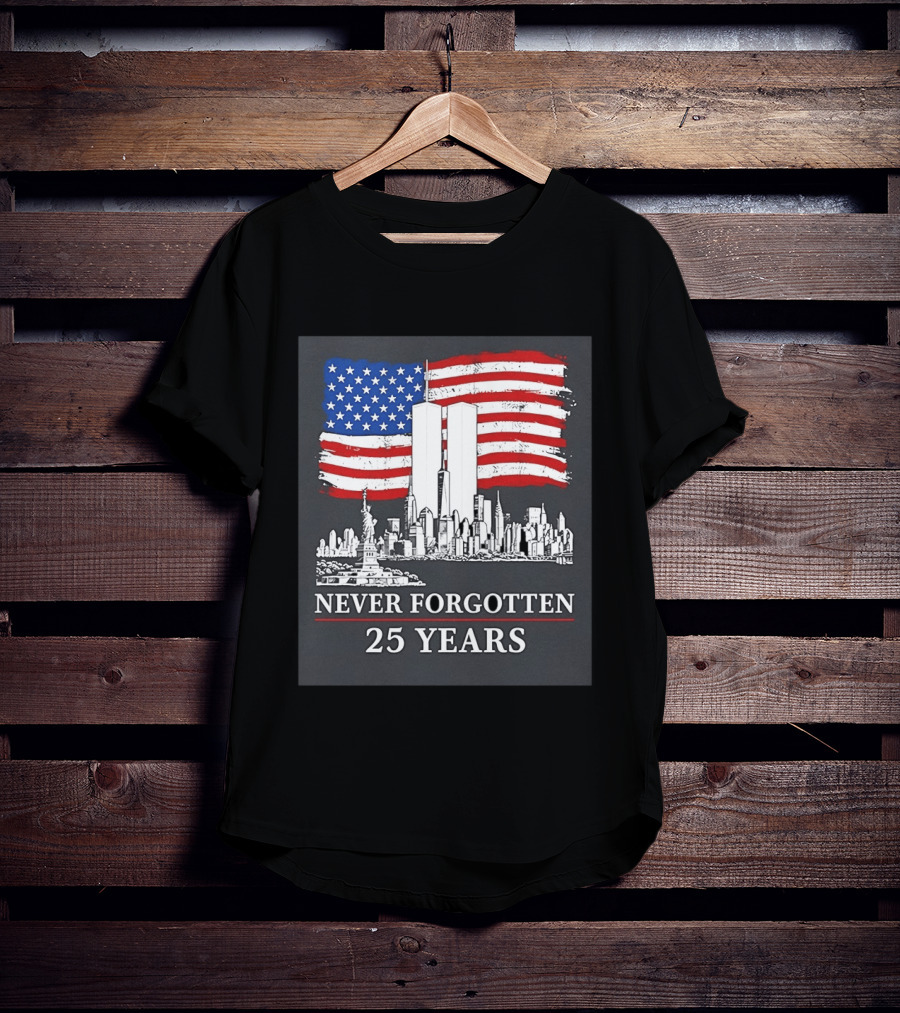 September 11 Twin Towers Memorial New York Never Forgotten 25 Years Anniversary USA Flag Statue Of Liberty T-Shirt