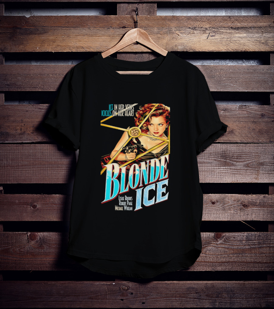 Ice In Her Veins Icicles On Her Heart Blonde Ice Leslie Brooks Robert Paige Michael Whelan T-Shirt