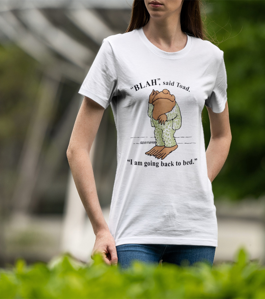 Blah Said Toad I Am Going Back To Bed Pajamas T-Shirt
